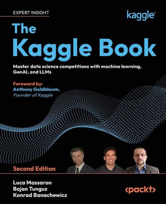 The Kaggle Book - Second Edition | Luca Massaron (u. a.) | Taschenbuch | 2025