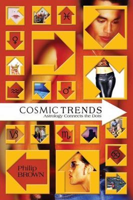 Cosmic Trends: Astrology Connects the Dots - Brown, 0738709921, paperback, new