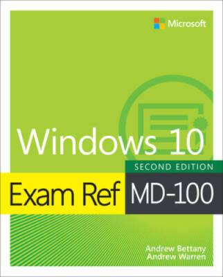 Exam Ref MD-100 Windows 10 - Paperback By Warren, Andrew - GOOD
