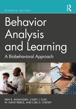 Behavior Analysis and Learning: A Biobehavioral Approach 7th Edition by Erin B.