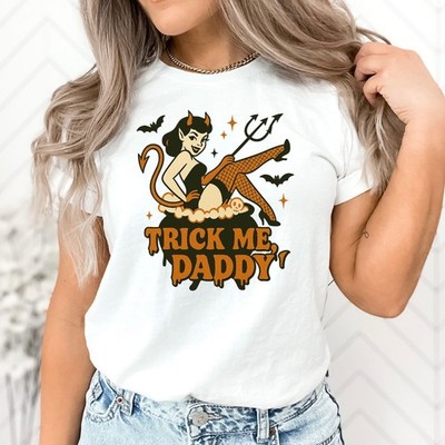Trick Me Daddy Halloween Adult Humor Funny T-Shirt