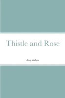 Thistle And Rose | Amy Walton | Taschenbuch | Kartoniert / Broschiert | Englisch