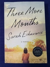 Signed Uncorrected Proof - Three More Months by Sarah Echavarre - Like New