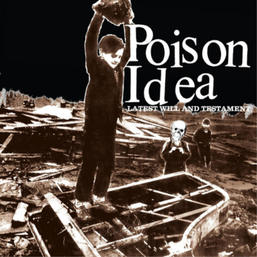 Poison Idea Latest Will and Testament (CD) Album