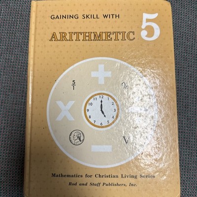 Gaining Skill with Arithmetic 5 Rod & Staff by Sandra Bauman (1995, Hardcover)