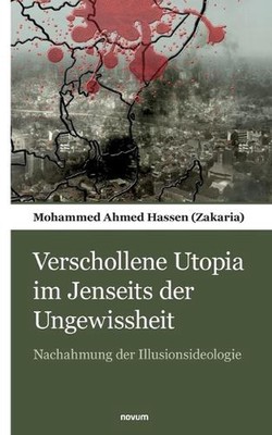 Verschollene Utopia im Jenseits der Ungewissheit: Nachahmung der Illusionsideolo