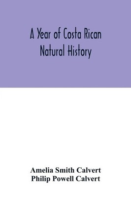 Amelia Smith Calvert (u. a.) | A year of Costa Rican natural history | Buch
