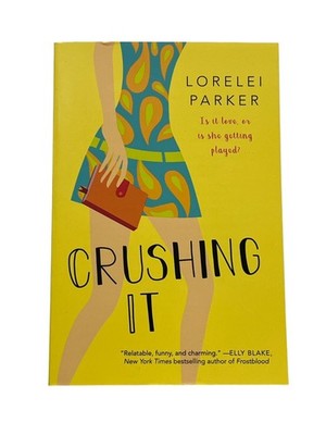 Crushing It Book Lorelei Parker Paperback Romance Novel