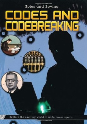 Codes and Code-Breaking (Spies and Spying),Andrew Langley