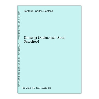 Same (9 tracks, incl. Soul Sacrifice) Santana und Carlos Santana: