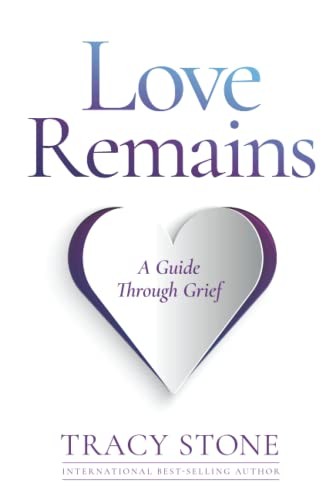 Love Remains: A Guide Through Grief. Stone 9781792341793 Fast Free Shipping**