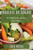 Luca Rossi | Insalate Da Sogno | Taschenbuch | Italienisch (2023) | Luca Rossi