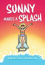 Sunny Makes a Splash: A Graphic Novel (Sunny #4) by Jennifer L. Holm (English) H