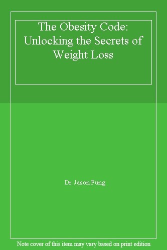 The Obesity Code: unlocking the secrets of weight loss-Jason Fung