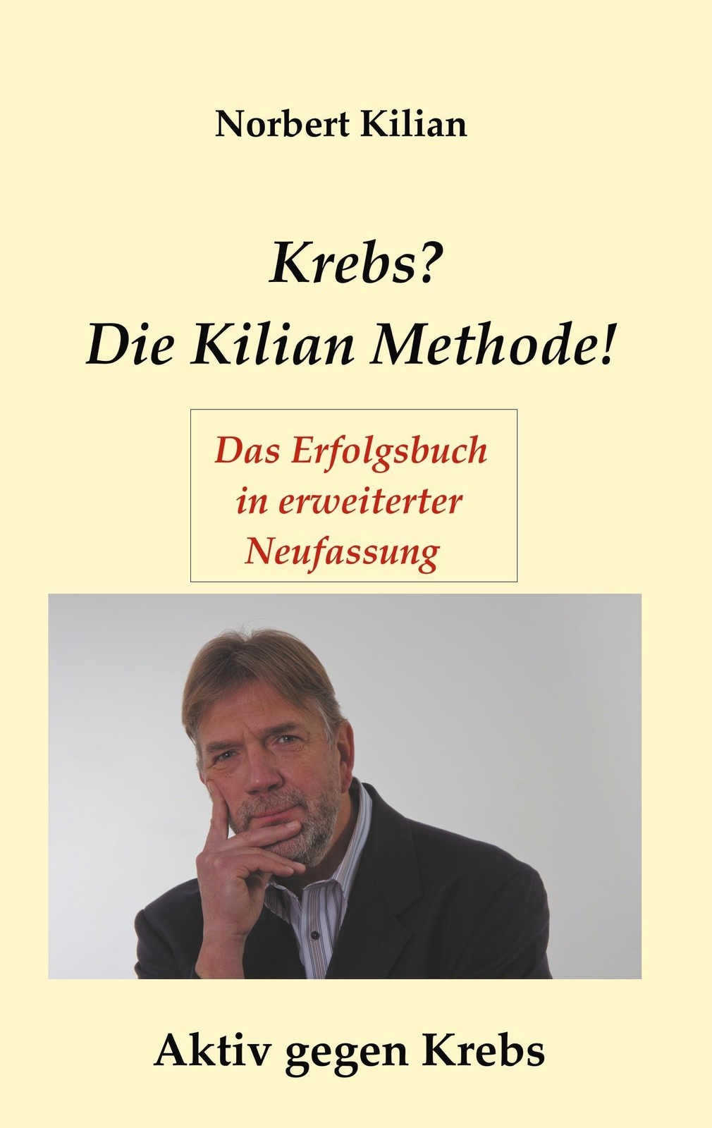Thumbnail - Krebs? Die Kilian Methode Aktiv Gegen Krebs Norbert Kilian Taschenbuch