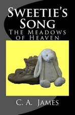 Sweetie's Song: The Meadows of Heaven by C.A. James (English) Paperback Book