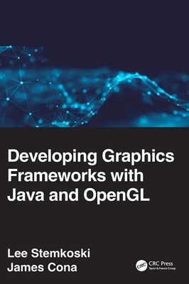 Lee Stemkoski (u. a.) | Developing Graphics Frameworks with Java and OpenGL