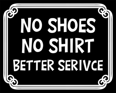 4x5 inch BLACK No Shoes No Shirt BETTER SERVICE Sticker  (funny decal cafe shop)