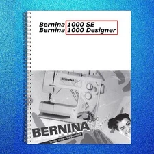 BERNINA 1000 SE 1000 DESIGNER Sewing Machine User Manual Owners Instructions