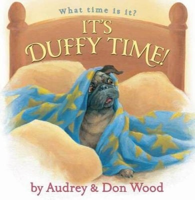 It's Duffy Time! - Hardcover By Wood, Audrey - GOOD