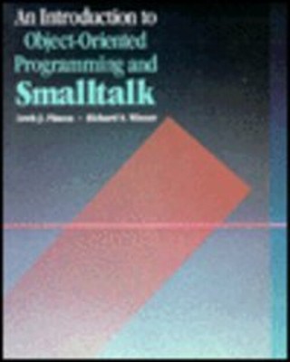 An Introduction to Object-Oriented Programming and Smalltalk Pape