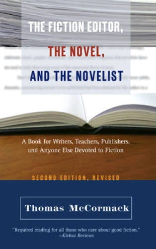 The Fiction Editor, the Novel, and the Novelist: A Book for Writers, Teac - GOOD