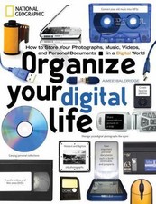 Organize Your Digital Life: How to Store - Baldridge, 1426203349, paperback, new