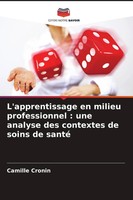 Camille Cronin | L'apprentissage En Milieu Professionnel : Une Analyse Des...