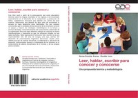 Leer, Hablar, Escribir Para Conocer Y Conocerse Norma Graciela Arenas