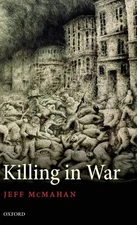 Killing in War (Uehiro Series in Practical Ethics) - hardcover McMahan, Jeff