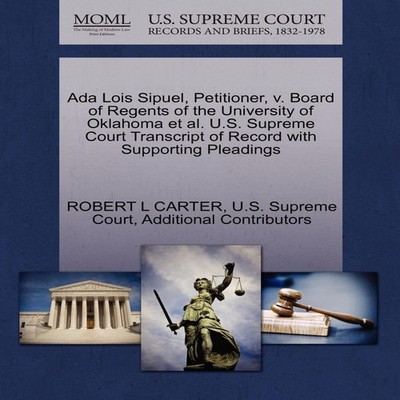 Ada Lois Sipuel Petitioner v. Board of Regents of the University