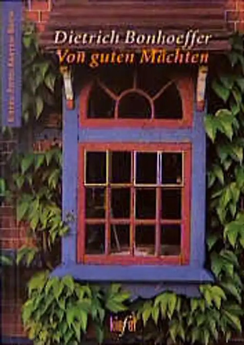 Von guten Mächten. Dietrich Bonhoeffer