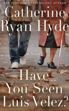 Have You Seen Luis Velez? - Paperback By Hyde, Catherine Ryan - VERY GOOD