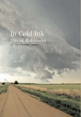 In Cold Ink: On the Writers' Tracks, David Robinson, Very Good