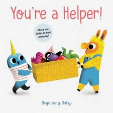 You're a Helper! : Beginning Baby Novelty Chronicle Books