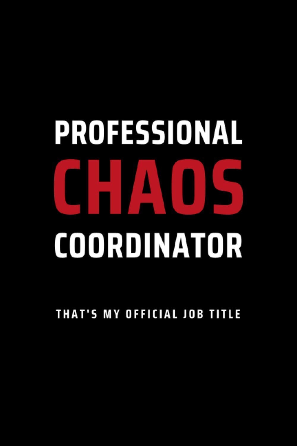 Professional Chaos Coordinator That’s My Official Job Title: Secret Santa Gifts