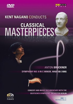 Kent Nagano Conducts Classical Masterpieces 5: Anton Bruckner - Symphony No....