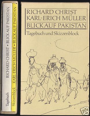 Christ, R.; Müller K.-E.; Blick auf Pakistan - Tagebuch und Skizzenblock, 1982