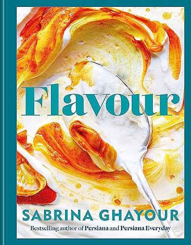 Flavour: Over 100 fabulously flavourful recipes by Sabrina Ghayour HARDBACK - Image 24