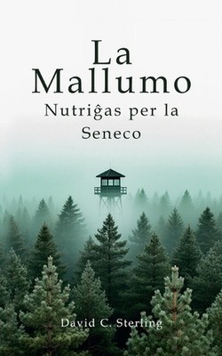 La Mallumo Nutrias per la Seneco by David C. Sterling (Esperanto) Paperback Book