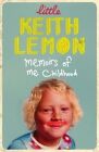 Little Keith Lemon: Memoirs of me Childhood by Keith Lemon (Hardback, 2014)
