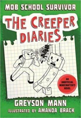 Mob School Survivor: The Creeper Diaries, An Unofficial Minecrafter - GOOD