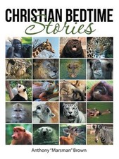 Christian Bedtime Stories, Paperback by Brown, Anthony, Brand New, Free shipp...