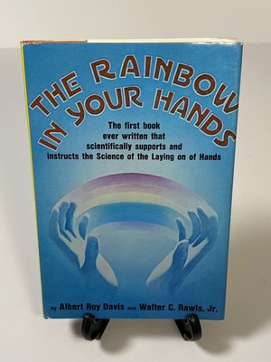 The Rainbow In Your Hands, by Albert Davis & Walter Rawls, Hardcover 1st Edition