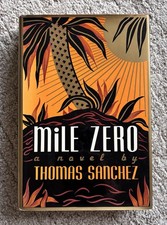 Mile Zero by Thomas Sanchez Signed