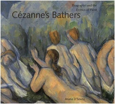 Cezanne's Bathers: Biography and the Erotics of Paint (Refiguring Modernism)