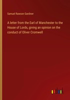 Samuel Rawson Gardiner | A Letter From The Earl Of Manchester To The House Of...