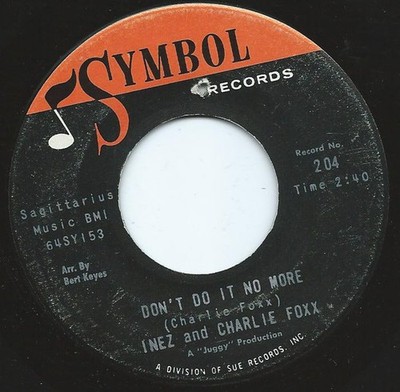 Inez And Charlie Fox - Don't Do It No More / I Fancy You - Used Vinyl - G8100z