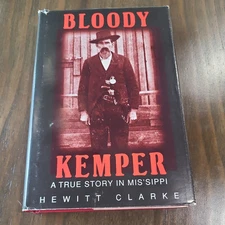 Bloody Kemper 2nd Edition By Hewitt Clarke  - Signed