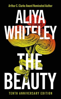 The Beauty Tenth Anniversary Edition Aliya Whiteley Buch Englisch 2024